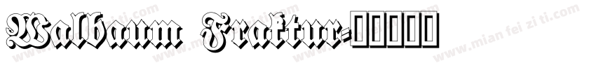 Walbaum Fraktur字体转换